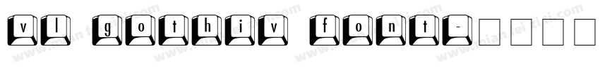 vl gothiv font字体转换